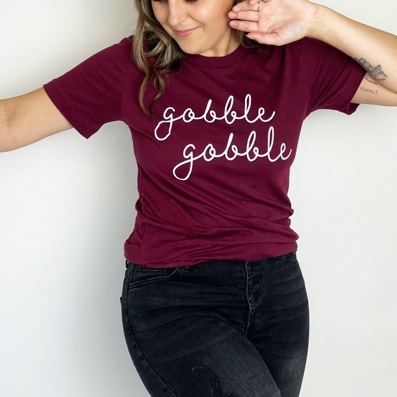 Tops - Gobble Gobble Thanksgiving T-Shirt
